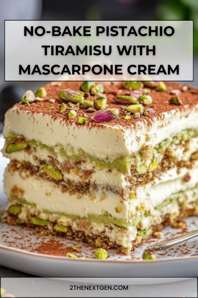 No-bake pistachio tiramisu with creamy mascarpone layers, pistachio cream, cocoa powder, and chopped pistachios on top