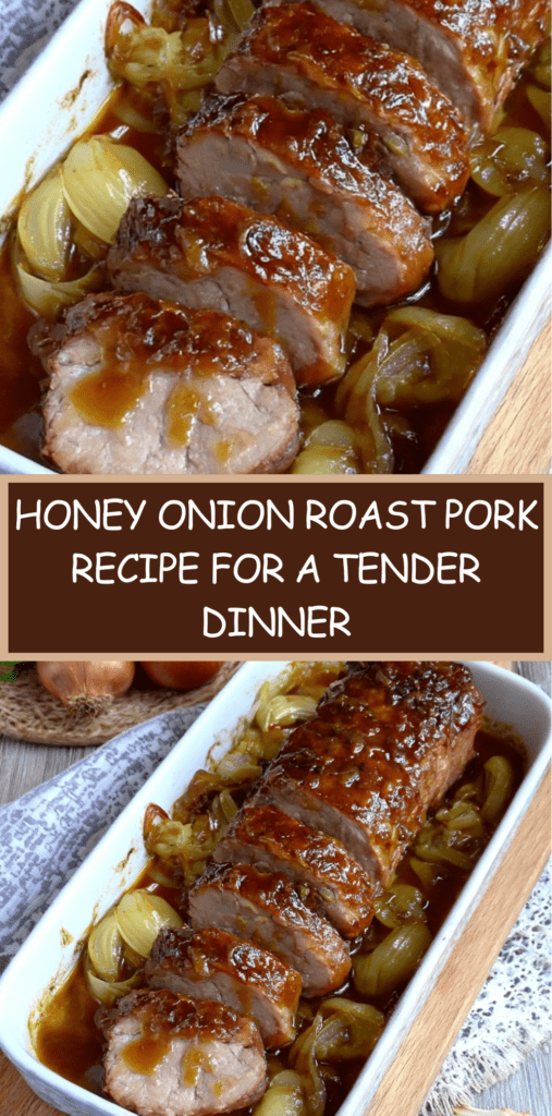 Roast pork with caramelized onions in a glossy honey sauce, sliced and served on a platter with golden cooking juices and tender onion wedges.