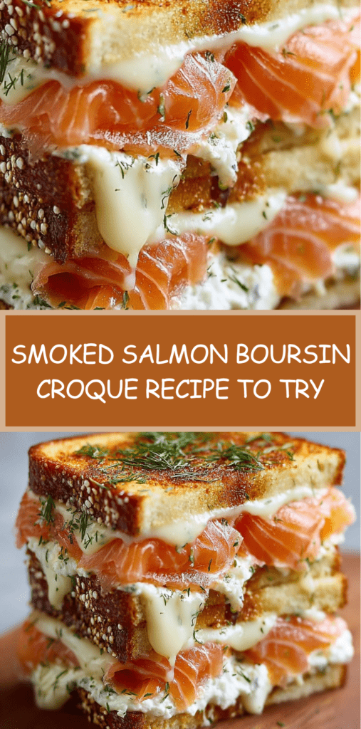 Golden smoked salmon and Boursin croque made with toasted white bread, melted cheese on top, creamy filling, and fresh dill, served hot on a plate.