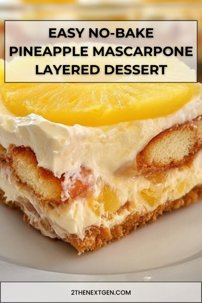 No-bake pineapple mascarpone dessert served in a glass dish with layers of juice-soaked cookies, smooth mascarpone cream, pineapple chunks, and a pineapple slice on top.
