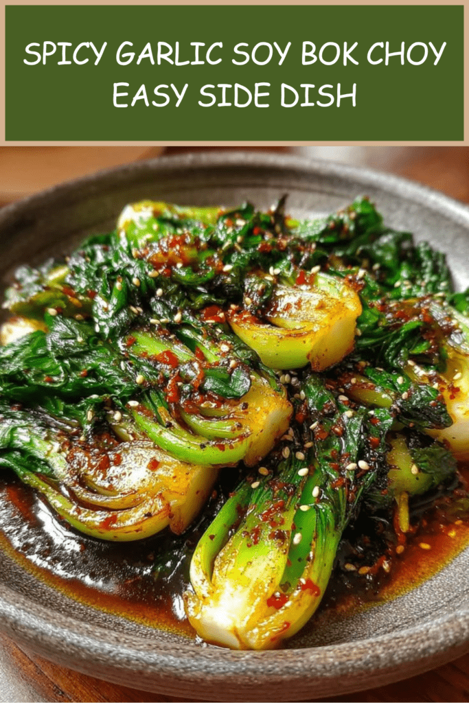 Spicy garlic soy bok choy served hot with sesame seeds, glossy soy chili sauce, minced garlic, ginger, and bright green leaves.